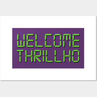 WELCOME THRILLHO Posters and Art